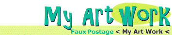 My Art Work: Faux Postage